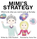 Image for MIMI&#39;S STRATEGY : What to do when you want to pick up the baby