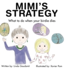 Image for MIMI&#39;S STRATEGY What to do when your birdie dies