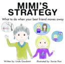 Image for MIMI&#39;S STRATEGY What to do when your best friend moves away