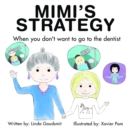 Image for MIMI&#39;S STRATEGY When you don&#39;t want to go to the dentist