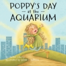Image for Poppy&#39;s Day at the Aquarium