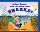Image for Curious Copper Have You Heard About Sharks?