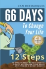 Image for 66 Days to Change Your Life : 12 Steps to Effortlessly Remove Mental Blocks, Reprogram Your Brain and Become a Money Magnet