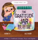 Image for The Gratitude Jar - a Children&#39;s Book about Creating Habits of Thankfulness and a Positive Mindset