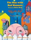 Image for The Man with Bad Manners : Bilingual English-Dari Edition