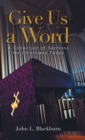 Image for Give Us a Word : A Collection of Sermons for Christians Today