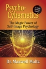 Image for Psycho-Cybernetics The Magic Power of Self Image Psychology