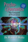 Image for Psycho-Cybernetics Conquest of Frustration