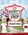 Image for Ricky&#39;s Dream Trip to Ancient China