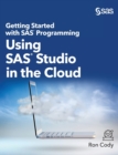 Image for Getting Started with SAS Programming : Using SAS Studio in the Cloud (Hardcover edition)
