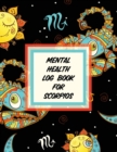 Image for Mental Health Log Book For Scorpios