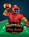 Image for Football Play Book : Football Season Journal Athlete Notebook Touchdown Football Player Coach