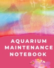 Image for Aquarium Maintenance Notebook : Pet Fish Aquarium Journal