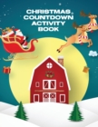 Image for Christmas Countdown Activity Book : Ages 4-10 Dear Santa Letter Wish List Gift Ideas