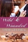 Image for Wild and Wounded