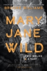 Image for Mary Jane Wild: two walks and a rant