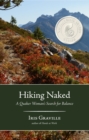 Image for Hiking Naked: A Quaker Woman&#39;s Search for Balance