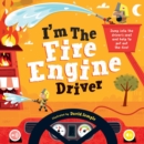 Image for I&#39;m the Fire Engine Driver : Jump into the driver&#39;s seat and help to put out the fire!