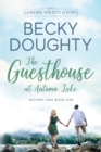 Image for The Guesthouse at Autumn Lake : A Garden Variety Lovers Club Novel