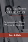 Image for Finding Your Career Niche: Conversations About Women &amp; Business