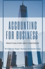 Image for Accounting for Business : Practicalities and Strategies
