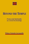 Image for Beyond the Temple : Pentecostal Spirituality as a Lived Ecclesiology