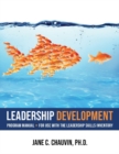 Image for Leadership Development : Program Manual - for Use with the Leadership Skills Inventory