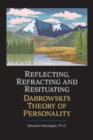Image for Reflecting, Refracting, and Resituating Dabrowski&#39;s Theory of Personality