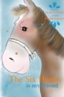 Image for The Six Horse : Is My Friend