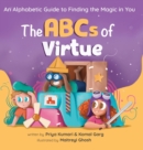 Image for The ABCs of Virtue : An Alphabetic Guide to Finding the Magic in You