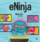 Image for eNinja : A Children&#39;s Book About Virtual Learning Practices for Online Student Success