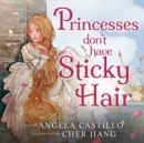 Image for Princesses don&#39;t have Sticky Hair