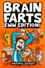Image for Brain Farts EWW Edition!