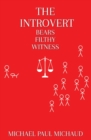 Image for The Introvert Bears Filthy Witness