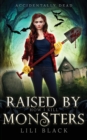 Image for How I Kill : Raised by Monsters