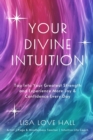 Image for Your Divine Intuition : Tap Into Your Greatest Strength and Experience More Joy &amp; Confidence Every Day