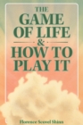 Image for The Game of Life &amp; How to Play It