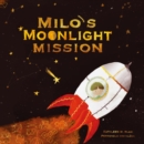 Image for Milo&#39;s Moonlight Mission