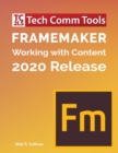 Image for FrameMaker - Working with Content (2020 Release) : Updated for 2020 Release (8.5&quot;x11&quot;)