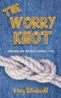 Image for The Worry Knot