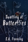 Image for Swatting at Butterflies