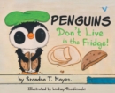Image for Penguins Don&#39;t Live In The Fridge