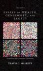 Image for Essays on Wealth, Generosity, and Legacy : Perspectives from Progressive Christianity