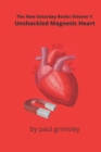 Image for Unshackled Magnetic Heart