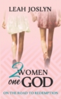 Image for 2 Women One God