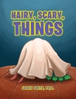 Image for Hairy, Scary, Things