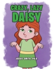 Image for Crazy, Lazy Daisy