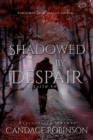 Image for Shadowed by Despair