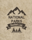 Image for U. S. National Parks Bucket List Book : Adventure And Travel Log Book, List Of Attractions For 63 National Parks To Plan Your Visits, Journal, Organize and Record Your Travels
