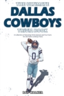 Image for The Ultimate Dallas Cowboys Trivia Book : A Collection of Amazing Trivia Quizzes and Fun Facts for Die-Hard Cowboys Fans!